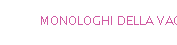MONOLOGHI DELLA VAGINA